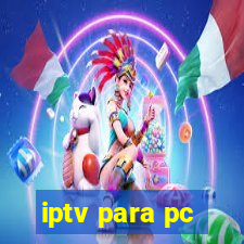 iptv para pc